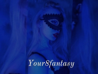 Your8fantasy