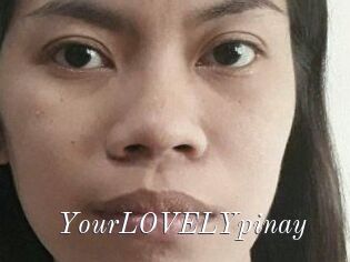 YourLOVELYpinay
