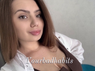 Yourbadhabits