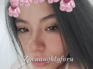 Zoenaughtyforu